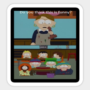 South Park: Do You Think This Is Funny? Meme Sticker